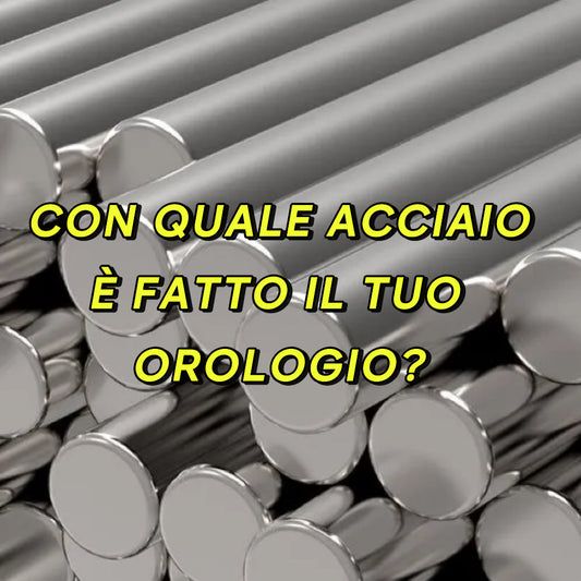 ACCIAI IN OROLOGERIA 316L vs 904L: MARKETING O REALTA’ TECNICA