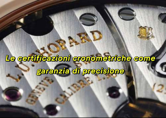 Certificazioni Cronometriche: La garanzia di precisione negli orologi
