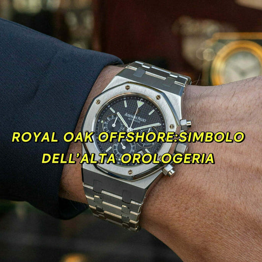 Royal Oak Offshore: l’evoluzione di un'Icona dell'alta orologeria