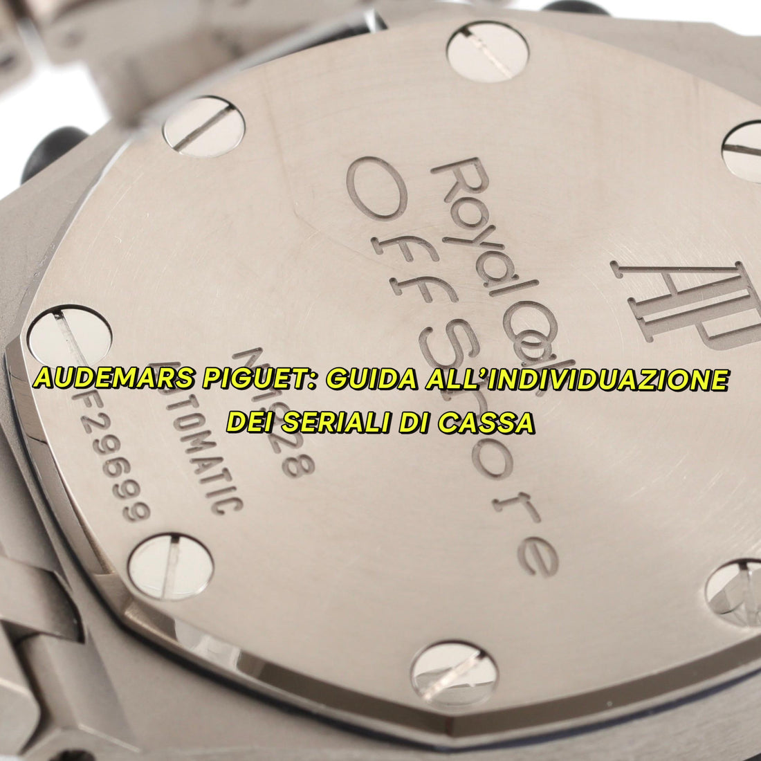 AUDEMARS PIGUET: NUMERI SERIALI DI CASSA