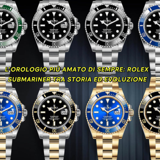 ROLEX SUBMARINER: IL RE DEI  MARI