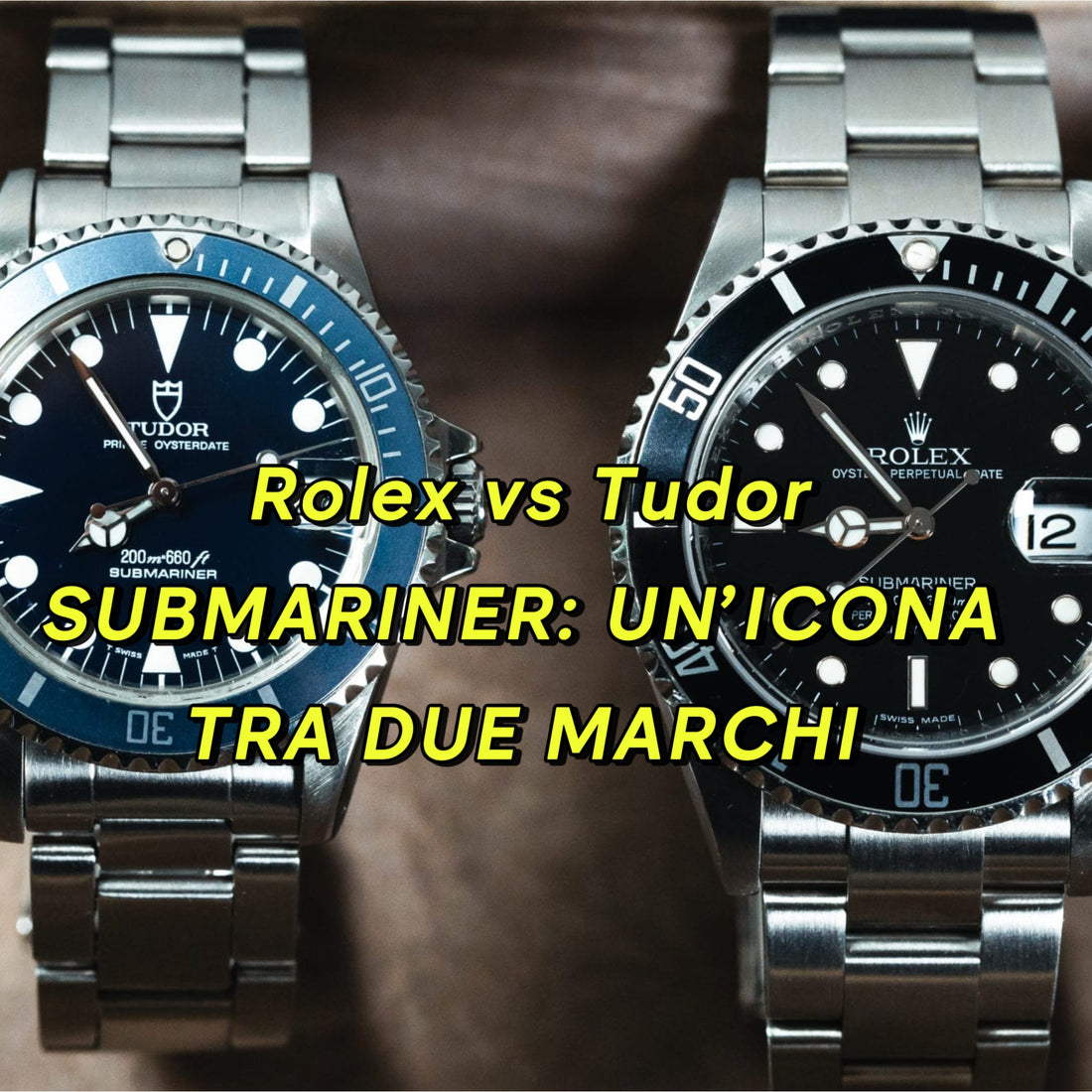 IL SUBMARINER SECONDO ROLEX E TUDOR
