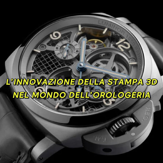 Stampa 3D in orologeria: rivoluzione o solo sperimentazione?